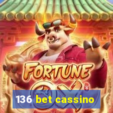 136 bet cassino